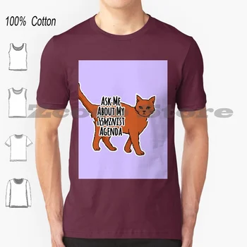 Vprašaj Me, O Moji Feministične Dnevnega Reda-Feministična Mačka T-Shirt 100% Bombaž Moški Ženske Osebno Vzorec Feminizma Feministične Dnevni Red Cat